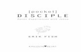 [pocket] DISCIPLE€¦ · Pocket Disciple is a simple, experiential guide for growing relationships centered on following Jesus together. As you go through these expe-riences, you