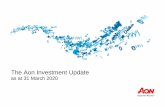 The Aon Investment Update Investment Up… · Aon Investment Consulting ... significant part of the policy response. US Congress passed a $2.2tn stimulus package, the largest bailout