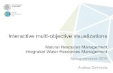 Interactive multi-objective visualizations...Multi-objective evaluation When designing planning and management policies of water many stakes and stakeholders are involved. Alternative