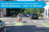 Chicago Department of Transportation 2014 Bikeways - Year ... · Neighborhood Greenways Other Bikeways Restriping Bike CorralsBike Parking Buffer Protected Barrier Protected Bike