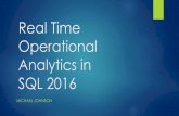 Real Time Operational Analytics in SQL 2016 · Types of analytics Run the business Drive the business Operational BI Tactical BI Strategic BI What products should we be developing