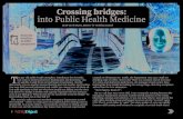 Crossing bridges: into Public Health Medicine · Crossing bridges: into Public Health Medicine By Dr Carrie Bryers, Doctors-in-Training Council 9 FEATURE This is for being the sole