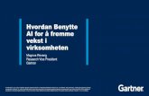 Hvordan Benytte AI for å fremme vekst i virksomheten€¦ · is proprietary to Gartner, Inc. and/or its affiliates and is for the sole internal use of the intended recipients. Because