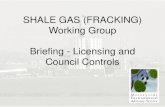 SHALE GAS (FRACKING) Working Group Briefing - Licensing ......Shale Gas - Impetus “Shale gas is part of the future.And we will make it happen.” –George Osborne (2013 Budget Speech)