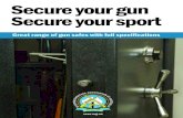 Secure your gun Secure your sport€¦ · duplicates those rifles in design, function or appearance (b) Non-military style self-loading centrefire rifles (c) Self-loading, pump-action