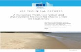 A European Threshold Value and Assessment Method for Macro ...€¦ · beaches for a long time to come. One European TV for coastline/beach litter is needed, because the potential