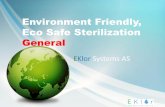 Environment Friendly, Eco Safe Sterilization General General 09-02-2… · • The technology requires water, food water and electricity for synthesis of eco safe, environment friendly,