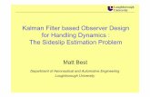 Kalman Filter based Observer Design for Handling Dynamics ... · for Real-time State Estimation of Vehicle Handling Dynamics,’ Vehicle System Dynamics : International Journal of