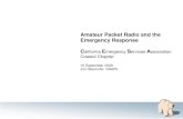 Amateur Packet Radio and the Emergency Response California ... · 11 Amateur Radio Packet and the Emergency Response Why use Packet Radio? The case for Packet 4. Complex messaging