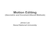 New Motion Editing - Seoul National Universitymrl.snu.ac.kr/courses/CourseAnimation/ComputerAnimation... · 2016. 11. 29. · Motion Retargetting. Interactive Characters • Users