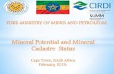 FDRE-MINISTRY OF MINES AND PETROLEUM · Mineral Potential and Mineral Cadastre Status Cape Town, South Africa February, 2019. FDRE-MINISTRY OF MINES AND PETROLEUM