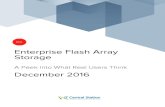 Enterprise Flash Array Storage December 2016...HPE 3PAR Flash Storage Hitachi Hitachi Virtual Storage Platform Hitachi Hitachi Universal Storage VM IBM IBM FlashSystem IBM IBM Storwize
