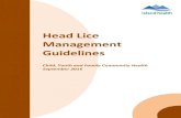Head Lice Management Guidelines - School District 61 ...€¦ · Head lice are spread by direct head-to-head contact with someone who has head lice, or to a lesser extent by sharing