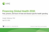 Financing Global Health 2018 - KFF · 4/25/2019  · Financing Global Health reports 2009–2017 became a global authority on development assistance for health 2018 focuses on domestic