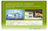 a 2016 survey of american meteorological society members ......A 2016 National Survey of American Meteorological Society Member Views on Climate Change: Initial Findings March 2016