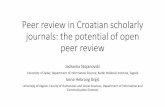 Peer review in Croatian scholarly journals: the potential ...€¦ · Open peer review •More than 200 definitions! •Our definition: the simplest form of open peer review is to