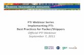 PTI Webinar Series Implementing PTI: Packer/Shippers · Recording, slides posted to PTI website Live event participants: Take our survey Visit . Title: Microsoft PowerPoint - 1109-7_Best