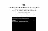 New COMPENDIO FASCICULAR BASE DE DATOS II - Gobrepositorio.cbachilleres.edu.mx/.../sexto/base_dat_2.pdf · 2016. 10. 26. · colegio de bachilleres . secretarÍa acadÉmica . coordinaciÓn