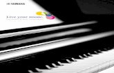 2019 Live your music. - Yamaha Corporation...2019/08/03  · the piano on your own terms. They produce the dynamic, high-quality sound and natu-ral piano response expected from Yamaha