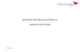 RECORDS RETENTION SCHEDULE EQUATE SCOTLAND · 2019. 4. 15. · Equate Scotland Records Retention Schedule, V1.0 Date approved 14/02/2019 Approved by Governance Adviser (Records Management)