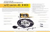 vCam-6 HD Inspection System Sale Sheet VXMT Eng V1.0 ...Graba en un disco duro de 1 TB o USB Funcionamiento de CA / CC con baterías recargables de ion de litio Cámara autoniveladora