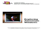 Replacing Aluminum Windows - WordPress.com · Aluminum Windows Aluminum windows are usually secured by fasteners through the exterior flange into the plywood sheath-ing or wall studs.