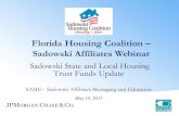 Florida Housing Coalition Sadowski Affiliates Webinar · 2015. 5. 14. · Subcommittee on Transportation, Tourism, and Economic Development Sen. Jeff Clemens Vice Chair, Senate Appropriations