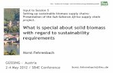 What is special about solid biomass with regard to ... Bioenergy for... · 1 Why is solid biomass ruled differently? so far: Mandatory sustainability requirements . Commission’s