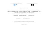 Accelerating reproducible research in computational sciences · Accelerating reproducible research in computational sciences ABSTRACT Initially introduced as the act of merely reproducing