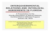 INTERGOVERNMENTAL RELATIONS AND INTERLOCAL … · AGREEMENTS IN FLORIDA A Presentation to the Florida Association of Special Districts Certified District Officials Program January