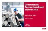Commerzbank German Investment Seminar 2019 · Commerzbank German Investment Seminar 2019 Gisbert Rühl | CEO New York, January 15, 2019 1