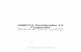 ABBYY® FineReader 12 Corporate...ABBYY FineReader 12 Corporate Manual del administrador de sistemas 4 Requisitos de la carpeta de instalación de administración 1. 750 MB de espacio