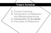 A. Course Overview B.Introduction to Reﬂection and …cop/material/02... · 2020. 5. 28. · Smalltalk in a nutshell (1) 3 Pure object-oriented language : – Everything is an object