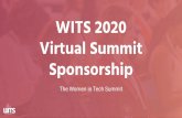 WITS 2020 Virtual Summit Sponsorship · Option to be co-branded as video sponsor on all session recordings for an additional $6,000. Gold Sponsorship 2020 Virtual Summit package -