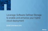 Leverage Software Defined Storage to enable and enhance your …€¦ · § VMware vSphere 5.5, 6.0, 6.5 (all licenses) § KVM – Red Hat Enterprise Linux 7.2/7.3 § CentOS 7.2/7.3