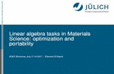 Linear algebra tasks in Materials Science: optimization and portability … · 2020. 8. 4. · Jülich Supercomputing Center Chebyshev Accelerated Subspace Iteration ... July 17-19
