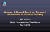 WHISPER: A Spread Spectrum Approach to Occlusion in ...tracker/ref/whisper/stewart/...Microsoft PowerPoint - whisper_defense.ppt Author Jason Created Date 7/17/2002 7:36:01 AM ...