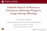 Gabelli School of Business Freshman Advising Program Large ......Freshman Advising Calendar • Included in your handout provided at orientation, on your fall 2011 academic schedule,