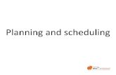Planning and scheduling - An-Najah Staff 1.pdf · Planning and scheduling **Scheduling is apart from planing • Planning :-Eg ; Financial planning , like ; • Retirement planning