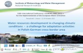 13th International Conference « EUROPE-INBO 2015 » for ......Water resources development in changing climatic conditions - a challenge for adaptation activities in Polish-German
