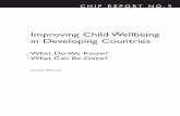 Improving Child Wellbeing in Developing Countries Child... · IMPROVING CHILD WELLBEING IN DEVELOPING COUNTRIES WHAT DO WE KNOW? WHAT CAN BE DONE? CHIP REPORT NO 9 1 The data in this