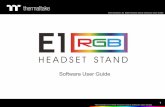 Software User Guide€¦ · Select profile 1 –6 Profiles : New/Delete/Copy/Import/ Export Profiles. Type in Profile name to rename profile. Thermaltake | E1 RGB Headset Stand Software