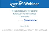The Courageous Conversations: Building an Inclusive ... · 2/12/2019  · Building an Inclusive Community. Community Agreement. 1. This is a judgement free zone 2. There are no big