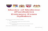 Master of Medicine (Paediatric) Entrance Exam Syllabus SOK.pdf · presentation and investigation. Ambiguous genitalia - Understands steroid biosynthesis and the effect of 21-hydroxylase