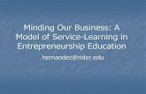 Minding Our Business: A Model of Service-Learning in ... · Minding Our Business Roadmap Session 1 Building a Team I Session 2 Building a Team II Session 3 Introduction to Entrepreneurship