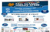 FALLCLASSIC HIRING SPREE · 9:00 AM - 10:00 AM Resume Tips How to Interview Successfully Dress to Impress: The Do's and Don'ts FOLLOW @HIRINGSPREELA Supervisor Sheila Kuehl INTERVIEW
