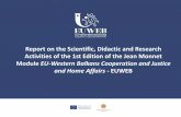 Report on the Scientific, Didactic and Research Activities ...€¦ · Activities of the 1st Edition of the Jean Monnet ... Preliminary Activities • EUWEB Meeting at the Université