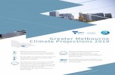 reater Melbourne limate rojections 20 - Climate Change in ... · and complements previous projections such as the Victorian Climate Initiative. Here we focus on the results from the