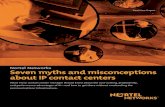 Seven myths and misconceptions about IP contact centersarchive.forumpa.it/archivio/2000/2600/2650/2650... · rural areas. IP virtual contact centers may still require a centralized