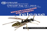 OWASP Top 10 - 2010 - RC1 · 2020. 1. 17. · RC Release Candidate Important Notice Request for Comments OWASP plans to release the final public release of the OWASP Top 10 - 2010